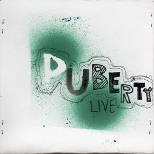 Puberty - Live