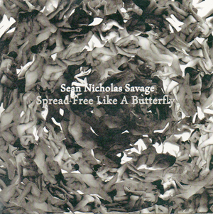 Sean Nicholas Savage - Spread Free Like a Butterfly