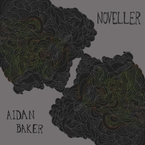 Aidan Baker / Noveller - Colorful Disturbances