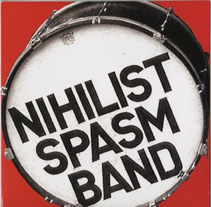 Nihilist Spasm Band - Nothing is Forever