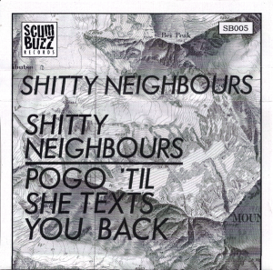 Shitty Neighbours - Pogo 'Til She Texts You Back