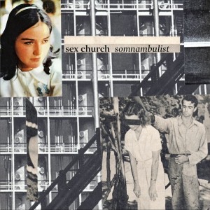 Sex Church - Somnambulist