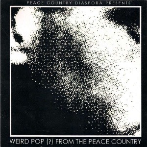 Various Artists - Weird Pop (?) From The Peace Country