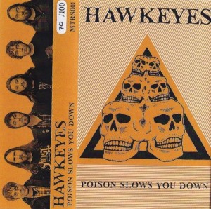 Hawkeyes - Poison Slows You Down
