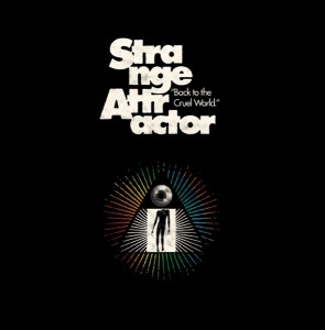 Strange Attractor - Back To The Cruel World