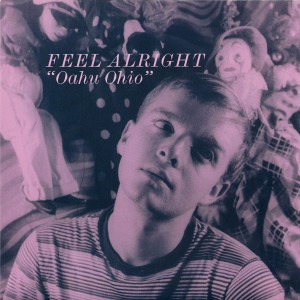 Feel Alright - Oahu Ohio