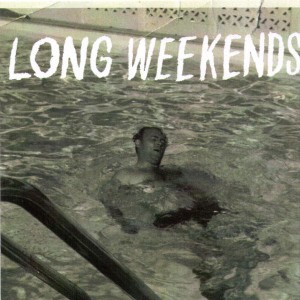 Long Weekends - Tell It To My Heart