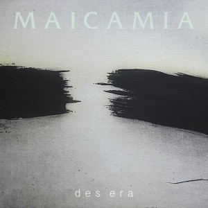 MaicaMia - Des Era