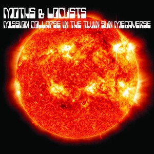 Moths and Locusts - Mission Collapse in the Twin Sun Megaverse