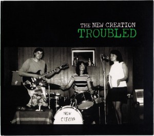 The New Creation - Troubled