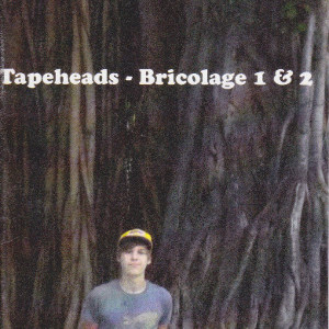 Weird_Canada-Tapeheads-Bricolage_1_and_2-thumb