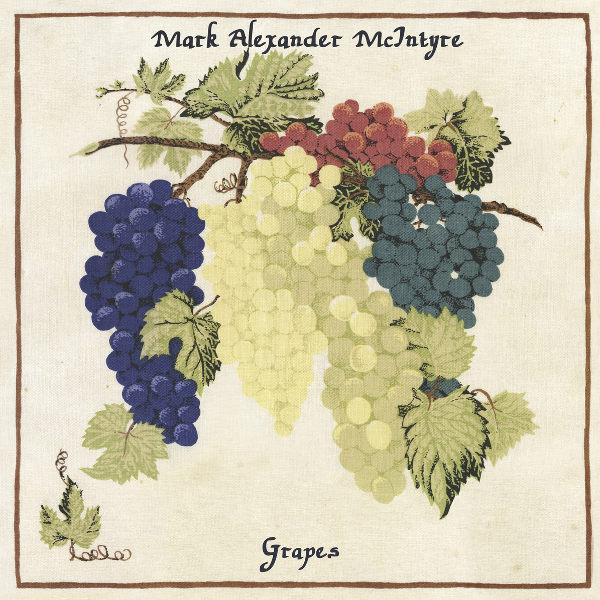 Mark Alexander McIntyre - Grapes