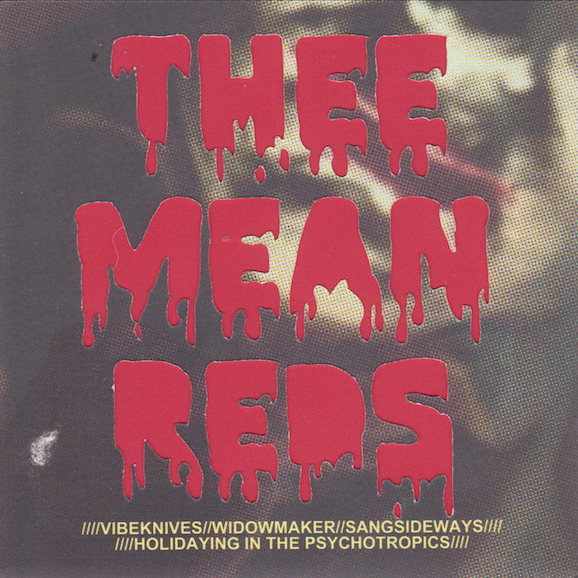 Thee Mean Reds - Holidaying in the Psychotropics