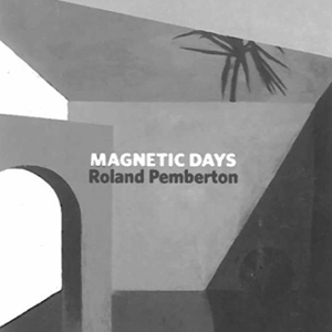 Weird_Canada-Roland_Pemberton-Magnetic_Days-thumb