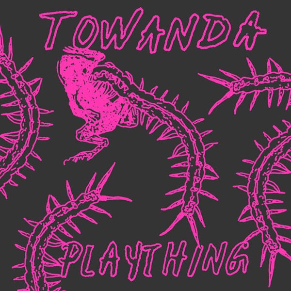 Weird_Canada-Towanda-Plaything.jpg